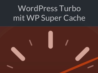 Boost für Wordpress WP Super Cache