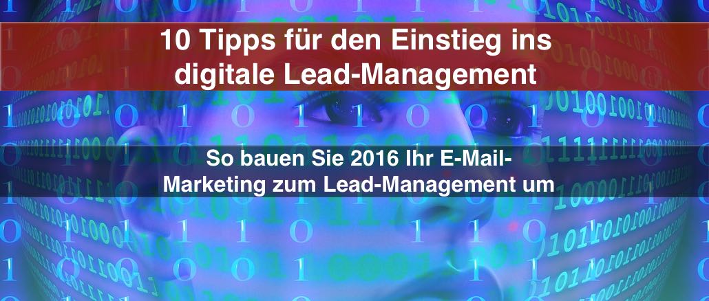 10 Tipps für den Einstieg ins digitale Lead-Management
