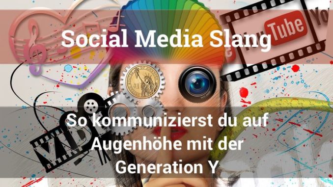 Social Media Slang der Generation Y