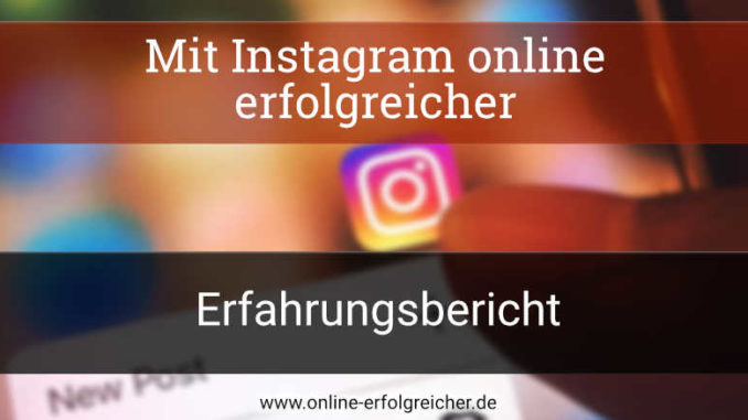 Online erfolgreicher mit Instagram